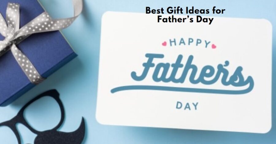 Best Father's Day gift ideas